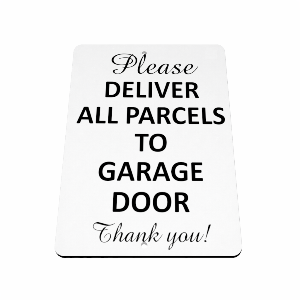 B210 PLEASE DELIVER ALL PARCELS TO GARAGE DOOR Aluminium Metal Plaque Sign