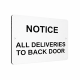B162 NOTICE ALL DELIVERIES TO BACK DOOR Aluminium Composite Plaque Sign Gate