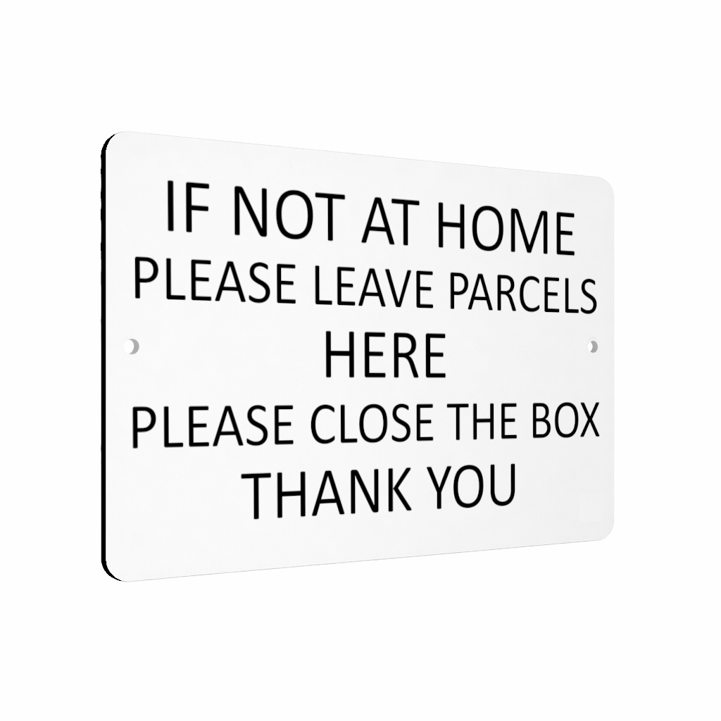 B040 IF NOT AT HOME PLEASE LEAVE PARCELS HERE Aluminium Composite Plaque Sign