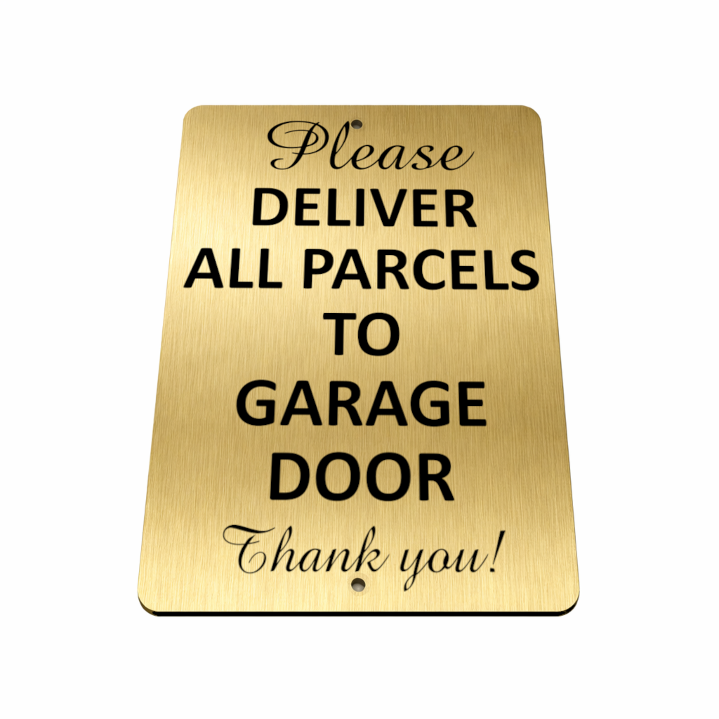 B210 PLEASE DELIVER ALL PARCELS TO GARAGE DOOR Aluminium Metal Plaque Sign