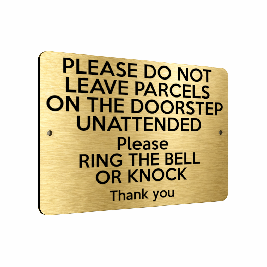 B196 DO NOT LEAVE PARCELS ON THE DOORSTEP UNATTENDED Aluminium Composite Plaque