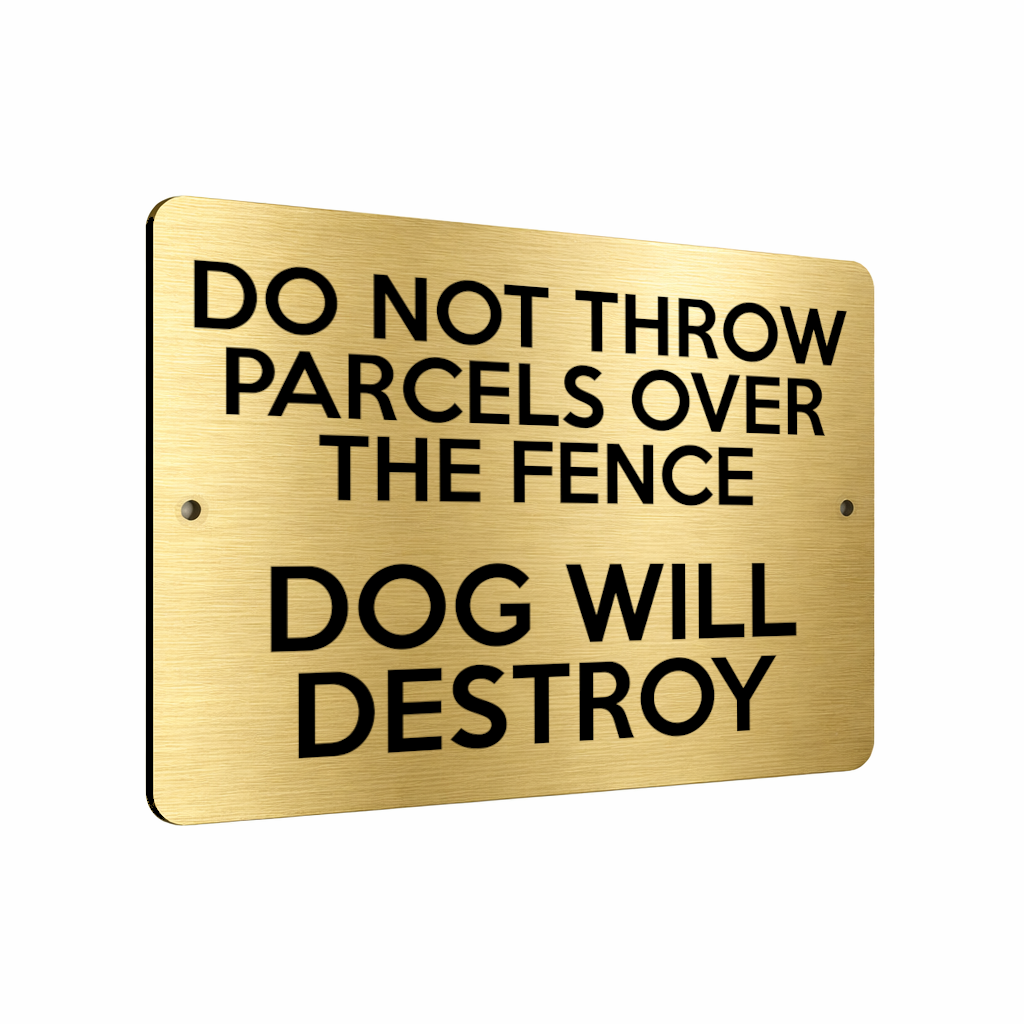B215 DO NOT THROW PARCELS OVER THE FENCE DOG Aluminium Metal Plaque Sign