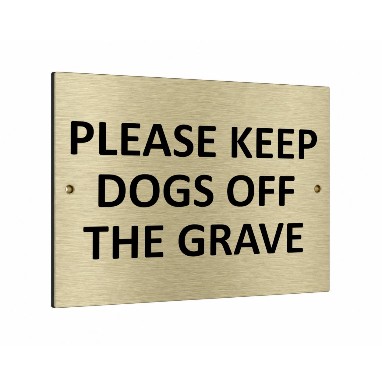 B234 PLEASE KEEP DOGS OFF THE GRAVE Metal Aluminium Composite Plaque Sign