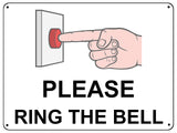 UV152 PLEASE RING THE BELL Metal Aluminium Plaque Sign Door Gate House Office A4