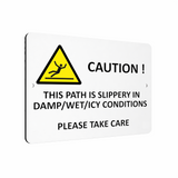 B148 CAUTION THIS PATH IS SLIPPERY Metal Aluminium Plaque Sign