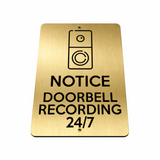 B186 NOTICE DOORBELL RECORDING 24/7 Door Metal Aluminium Plaque Sign