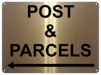 UV059 POST & PARCELS Arrow Left Door Metal Aluminium Plaque Sign House Office