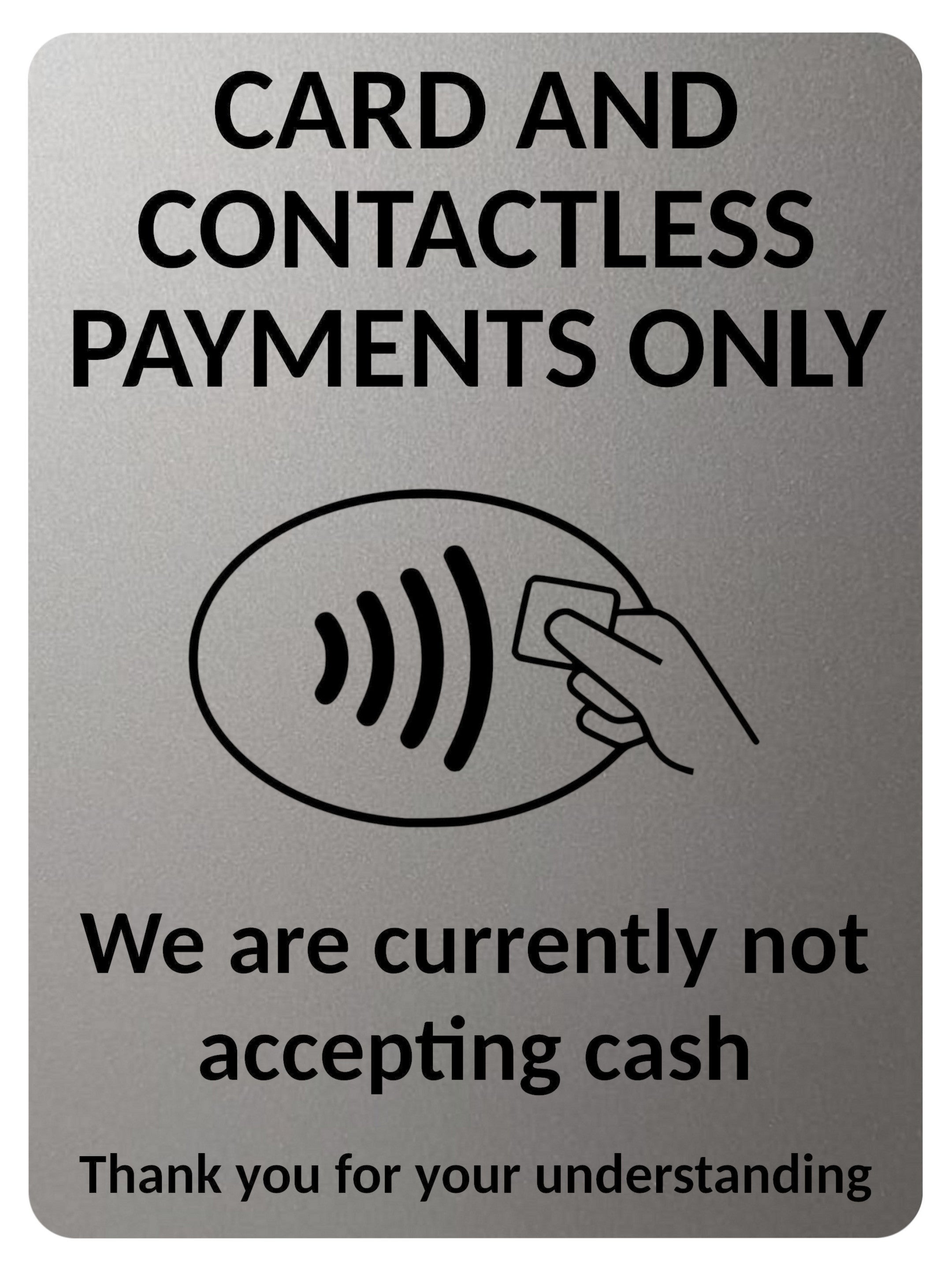 2405 Card And Contactless Payments Only No Cash Metal Aluminium Plaque Sign