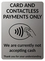 2405 Card And Contactless Payments Only No Cash Metal Aluminium Plaque Sign