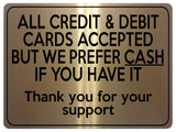 1944 ALL CREDIT & DEBIT CARDS ACCEPTED PREFER CASH Metal Aluminium Plaque Sign