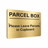 B139 PARCEL BOX Leave Parcel in Cupboard Metal Aluminium Metal Plaque Sign
