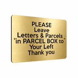 B175 Please Leave Letters Parcels in PARCEL BOX Aluminium Metal Plaque Sign