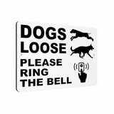 B137 DOGS LOOSE RING THE BELL Metal Aluminium Plaque Sign Door Gate