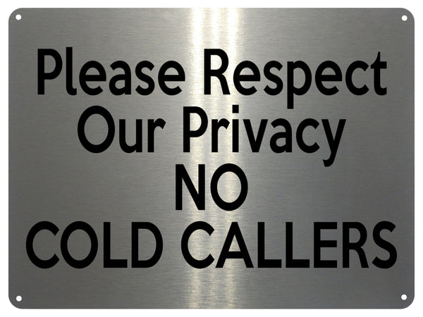 UV395 Please Respect Our Privacy NO COLD CALLERS Metal Aluminium Plaque A4 Size