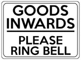 2273 Goods Inwards Please Ring Bell Business Door Metal Aluminium Plaque Sign