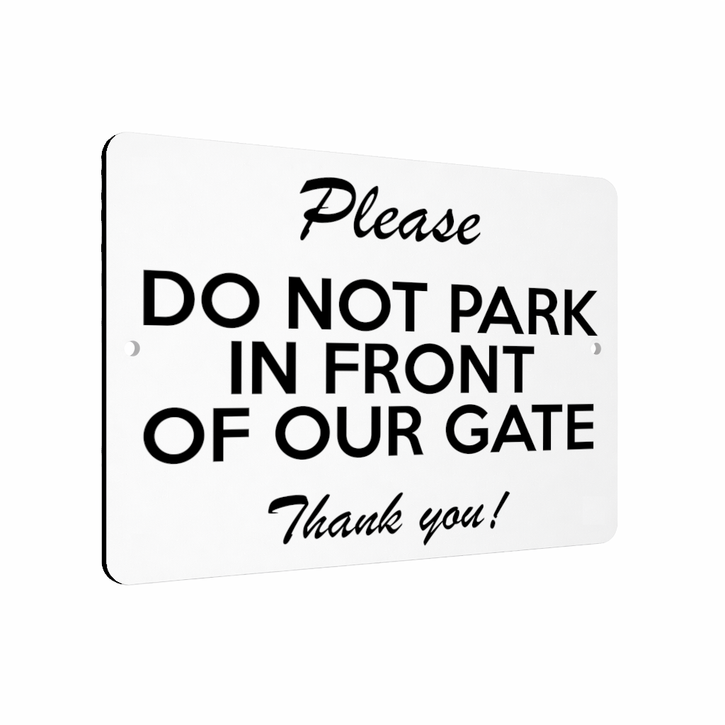 B133 Please DO NOT PARK IN FRONT OF OUR GATE Aluminium Metal Plaque Sign