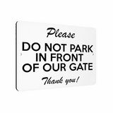 B133 Please DO NOT PARK IN FRONT OF OUR GATE Aluminium Metal Plaque Sign