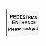 B113 PEDESTRIAN ENTRANCE Please Push Gate Metal Aluminium Plaque Sign Door