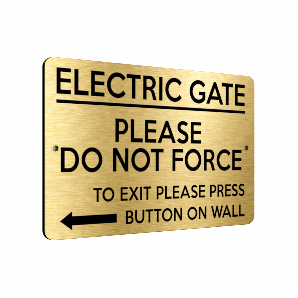 B203 ELECTRIC GATE PLEASE DO NOT FORCE Arrow Left Aluminium Composite Plaque Sign