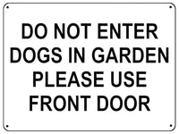 UV143 DO NOT ENTER DOGS IN GARDEN Metal Aluminium Plaque Sign Gate Door A4 Size