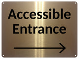 2414 ACCESSIBLE ENTRANCE Arrow Direction Right Door Metal Aluminium Plaque Sign