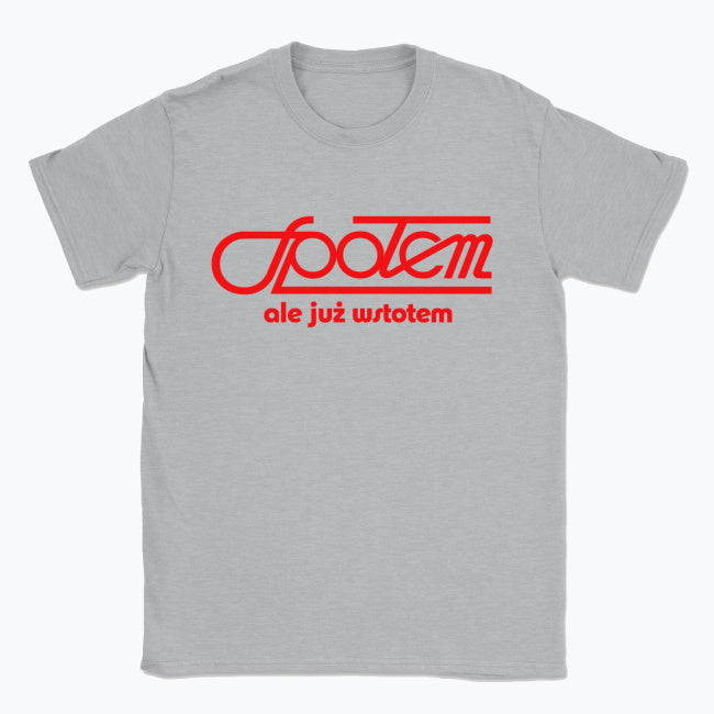 020 Spolem ale juz wstolem Funny Polish T-shirt Tee Front Printing