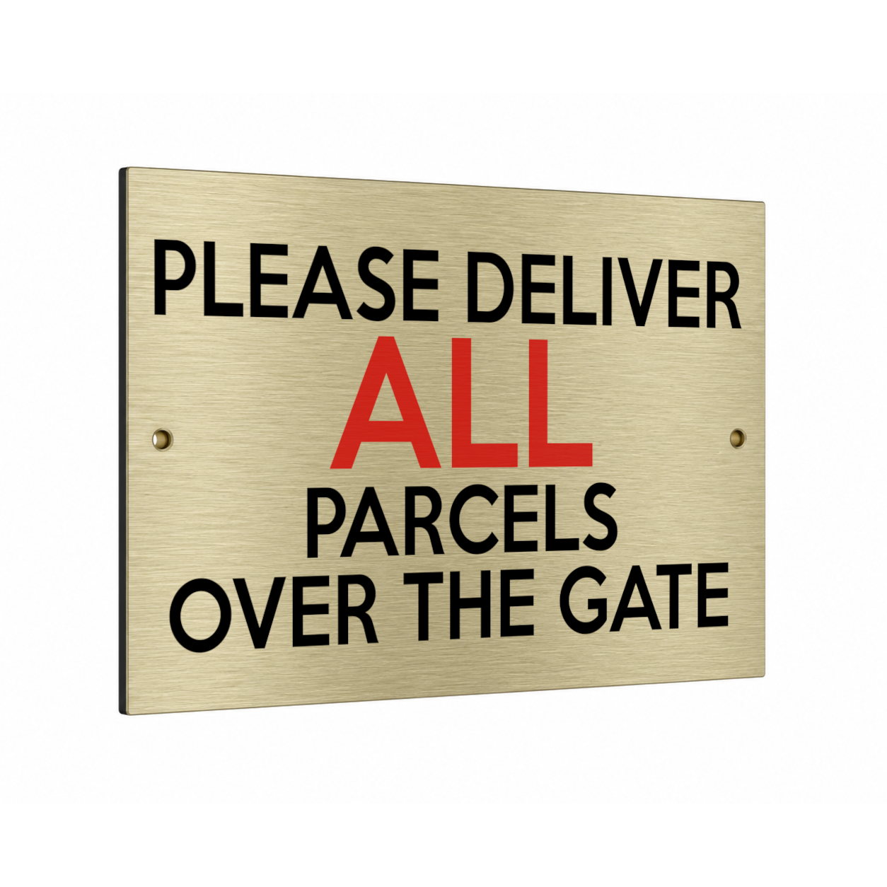 B238 PLEASE DELIVER ALL PARCELS OVER THE GATE Metal Aluminium Sign Plaque