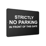 B041 STRICTLY NO PARKING IN FRONT OF THIS GATE Aluminium Composite Plaque Sign