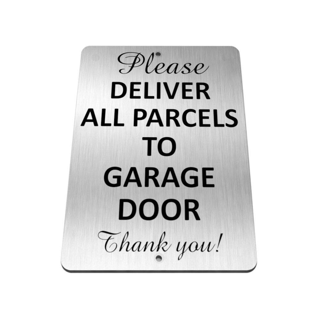 B210 PLEASE DELIVER ALL PARCELS TO GARAGE DOOR Aluminium Metal Plaque Sign