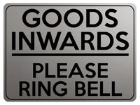 2273 Goods Inwards Please Ring Bell Business Door Metal Aluminium Plaque Sign