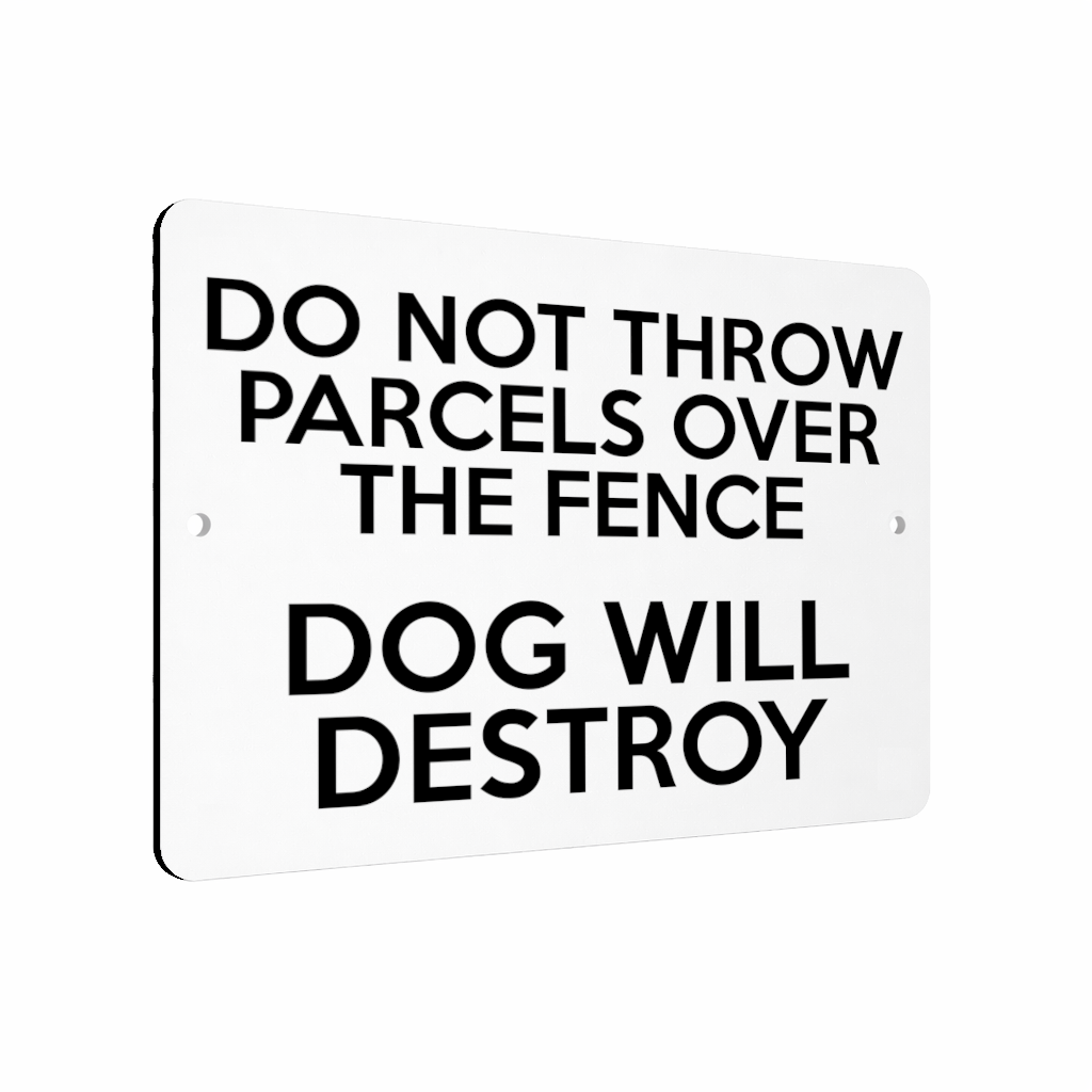 B215 DO NOT THROW PARCELS OVER THE FENCE DOG Aluminium Metal Plaque Sign
