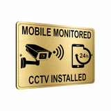 B120 MOBILE MONITORED CCTV INSTALLED Metal Aluminium Plaque Sign Door Gate
