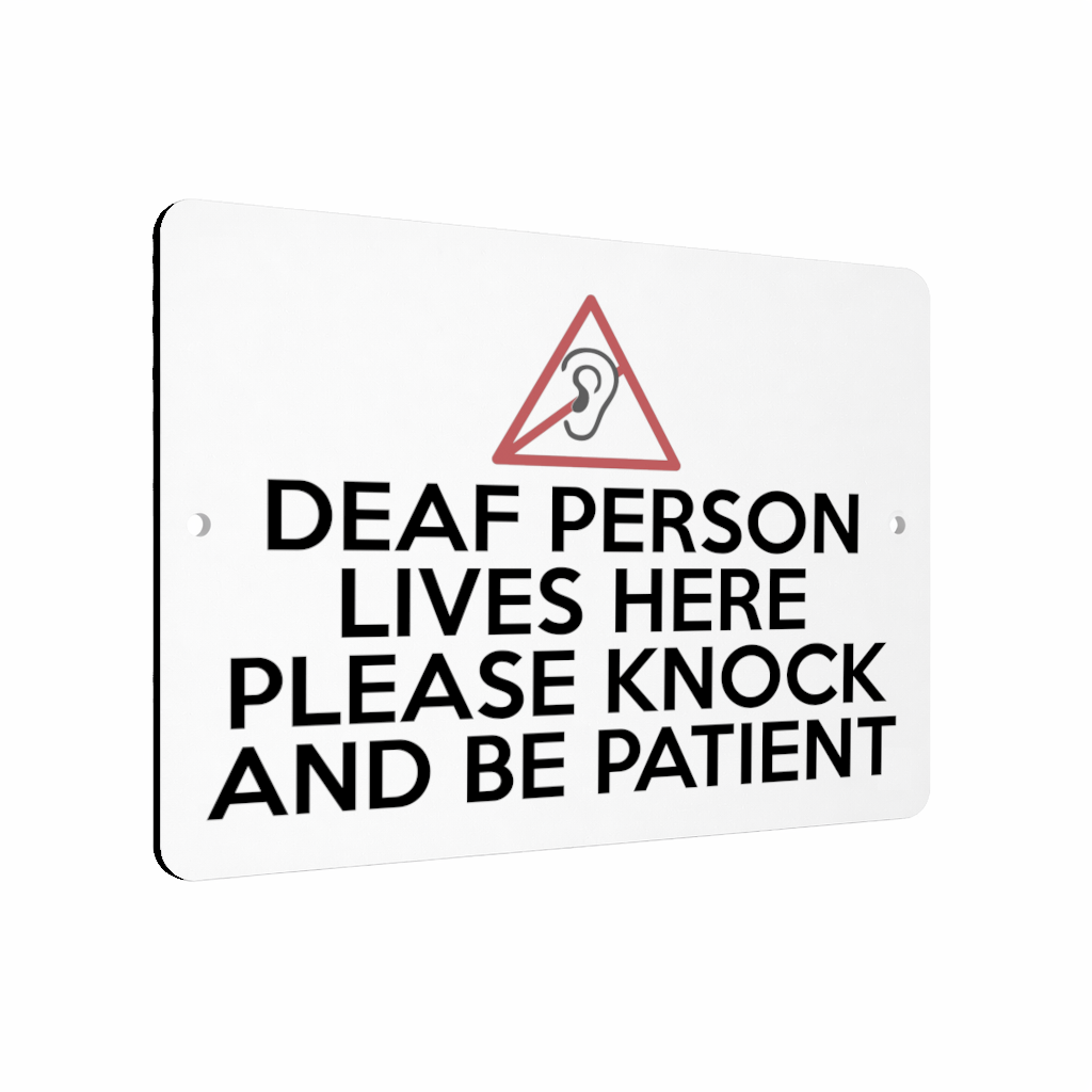 B220 DEAF PERSON LIVES HERE PLEASE KNOCK BE PATIENT Metal Aluminium Plaque Sign