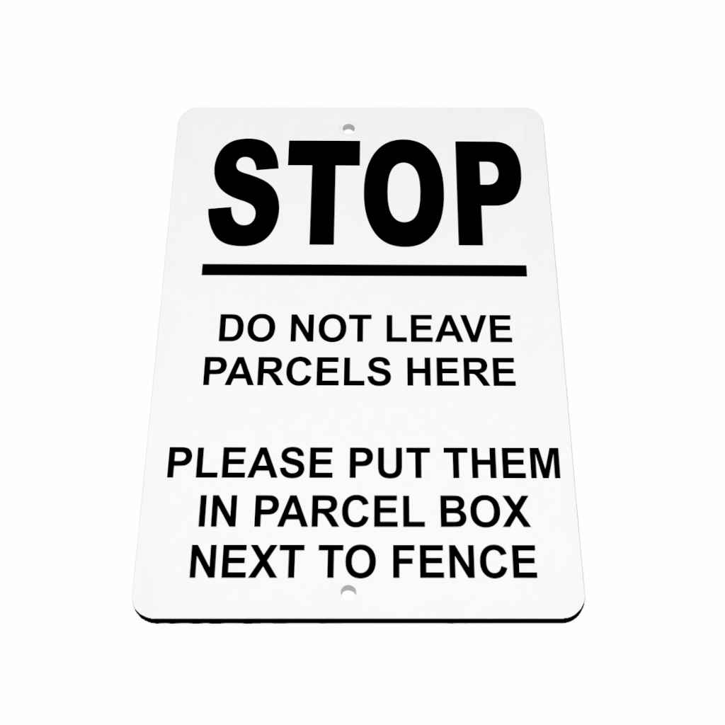 B218 STOP DO NOT LEAVE PARCELS HERE Metal Aluminium Metal Plaque Sign