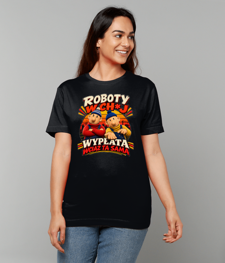 372 Sąsiedzi ROBOTY W CH*UJ WYPŁATA WCIĄŻ TA SAMA Funny Polish T-shirt Tee