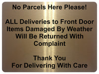 2359 No Parcels Here All Deliveries to Front Door Metal Aluminium Plaque Sign