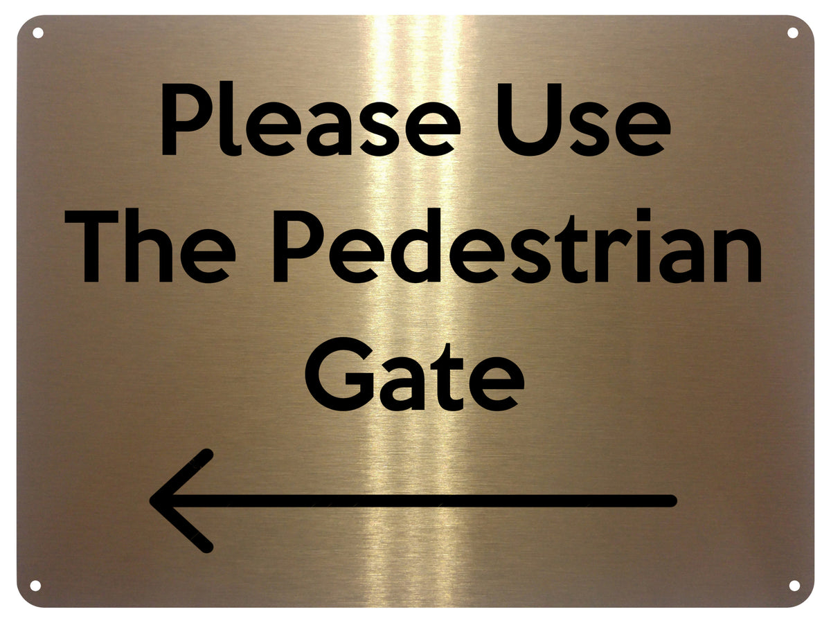 2365 Please Use The Pedestrian Gate Arrow Left Metal Door Aluminium Plaque Sign