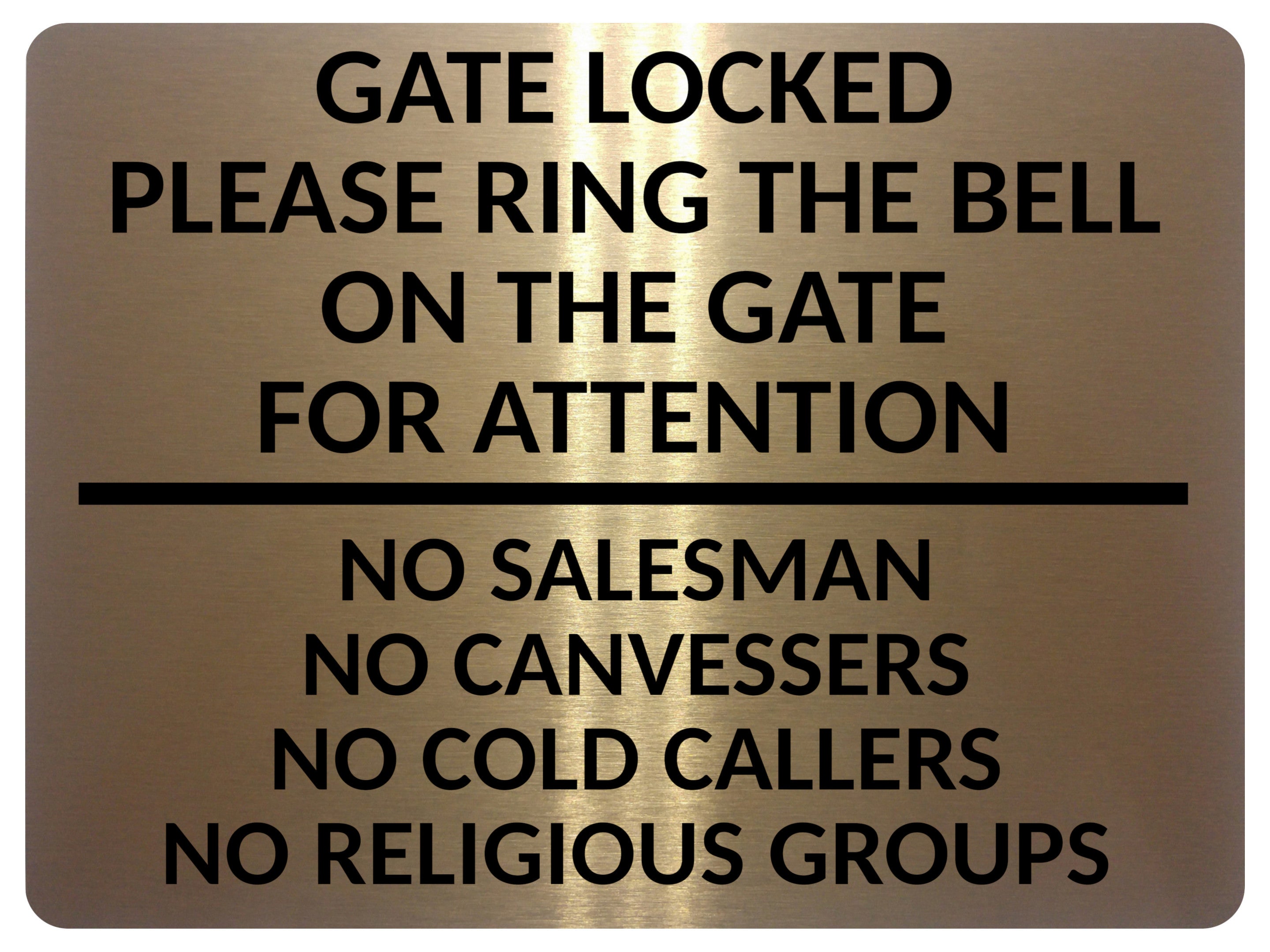2430 Gate Locked Please Ring The Bell For Attention Metal Aluminium Plaque Sign