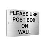 B063 PLEASE USE POST BOX ON WALL Printed Aluminium Metal Plaque Sign Door