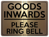 2273 Goods Inwards Please Ring Bell Business Door Metal Aluminium Plaque Sign