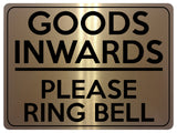 2273 Goods Inwards Please Ring Bell Business Door Metal Aluminium Plaque Sign