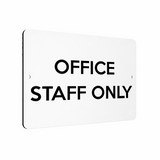 B200 OFFICE STAFF ONLY Door Metal Aluminium Composite Plaque Sign