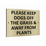 B233 PLEASE KEEP DOGS OFF GRASS  AWAY FROM PLANTS Metal Aluminium  Plaque Sign