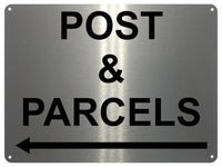 UV059 POST & PARCELS Arrow Left Door Metal Aluminium Plaque Sign House Office