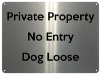 UV384 Private Property No Entry Dog Loose Gate Aluminium Plaque Sign A4 Size