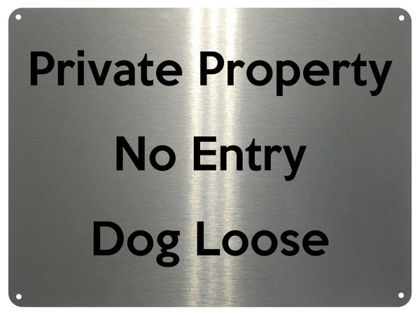 UV384 Private Property No Entry Dog Loose Gate Aluminium Plaque Sign A4 Size