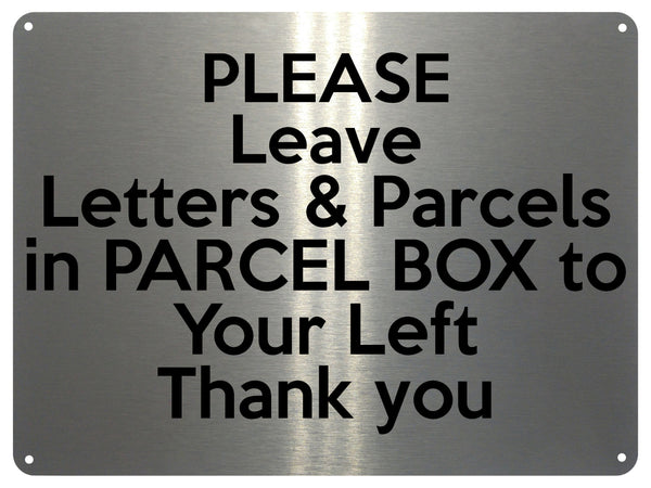 UV409 Please Leave Letters Parcels in PARCEL BOX Aluminium Plaque Sign A4 Size