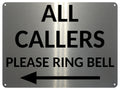 1MM 2396 ALL CALLERS Please Ring Bell Arrow Left Metal Aluminium Metal Plaque