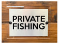 M076 PRIVATE FISHING Lake Door Gate Metal Aluminium Acrylic Plaque Sign