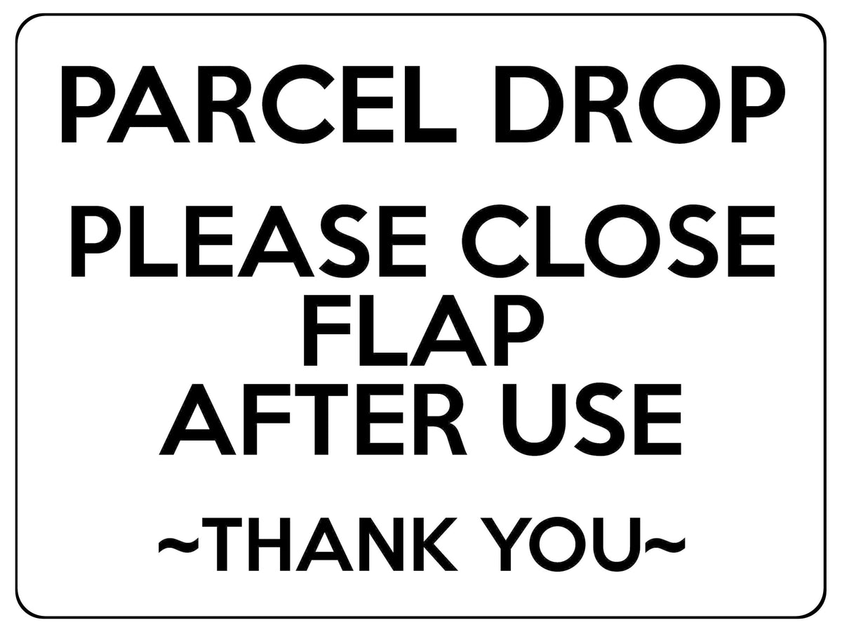2362 PARCEL DROP Please Close Flap After Use Door Metal Aluminium Plaque Sign